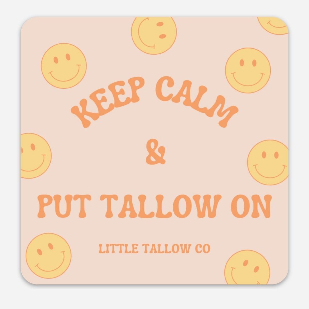 Keep Calm Tallow Sticker